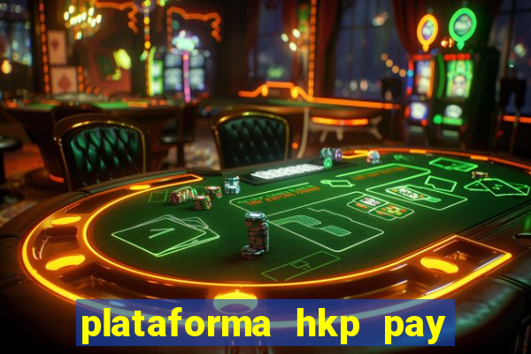 plataforma hkp pay jogos online